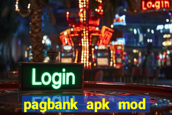 pagbank apk mod dinheiro infinito